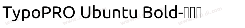 TypoPRO Ubuntu Bold字体转换